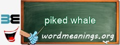 WordMeaning blackboard for piked whale